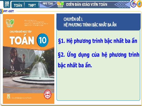 Bài giảng Chuyên đề 1 - Bài 2: Ứng dụng của hệ phương trình bậc nhất ba ẩn (Phần 2) - Toán Lớp 10 Sách Kết nối tri thức