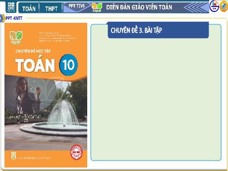 Bài giảng Chuyên đề 3 - Bài tập cuối Chuyên đề 3 - Toán Lớp 10 Sách Kết nối tri thức