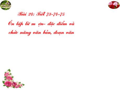 Bài giảng Chuyên đề dạy thêm Ngữ văn 6 (Cánh diều) - Bài 24: Ôn tập từ mượn, đặc điểm và chức năng văn bản, đoạn văn Bài giảng Chuyên đề dạy thêm Ngữ văn 6 (Cánh diều) - Bài 24: Ôn tập từ mượn, đặc điểm và chức năng văn bản, đoạn văn