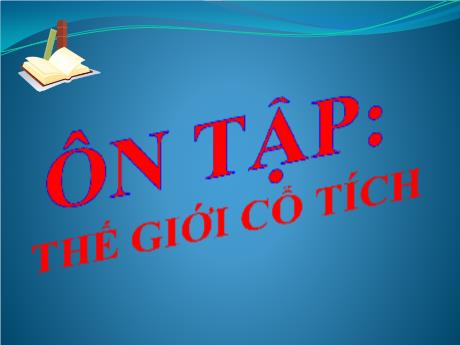 Bài giảng Chuyên đề dạy thêm Ngữ văn 6 (Kết nối tri thức) - Bài 7: Ôn tập thế giới cổ tích