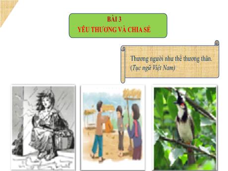 Bài giảng Chuyên đề dạy thêm Ngữ văn 6 (Kết nối tri thức) - Bài 3: Yêu thương và chia sẻ