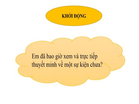 Bài giảng Chuyên đề dạy thêm Ngữ văn 6 - Ôn tập Viết bài văn thuyết minh về một sự kiện