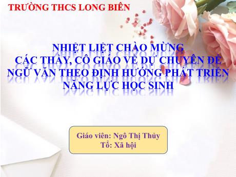 Bài giảng Chuyên đề Ngữ văn 6 - Chuyên đề Ngữ văn theo định hướng phát triển năng lực học sinh