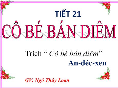 Bài giảng Chuyên đề Ngữ văn 6 - Tiết 21: Cô bé bán diêm