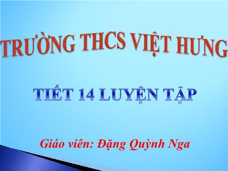 Bài giảng Chuyên đề Rèn kỹ năng làm bài Toán 8 - Tiết 14: Luyện tập
