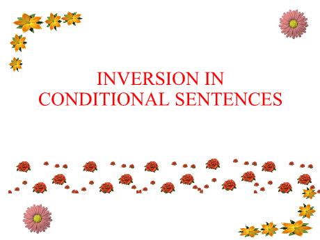 Bài giảng Chuyên đề Sinh hoạt chuyên môn - Đảo ngữ trong câu điều kiện (Inversion in conditional sentences)