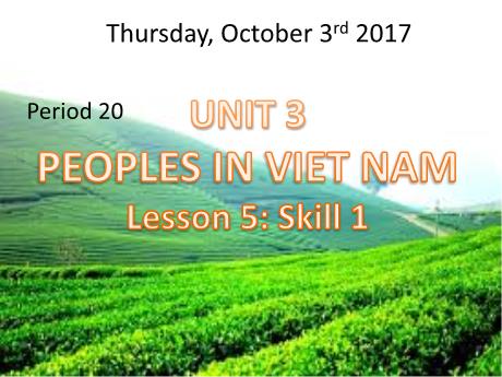 Bài giảng Chuyên đề Tiếng Anh 8 - Unit 3: Peoples in Viet Nam (Lesson 5)