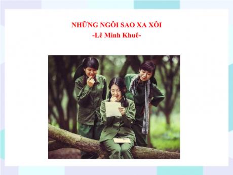 Bộ 48 Bài giảng Chuyên đề Ôn thi vào 10 - Bài 25: Những ngôi sao xa xôi - Ngữ văn 9