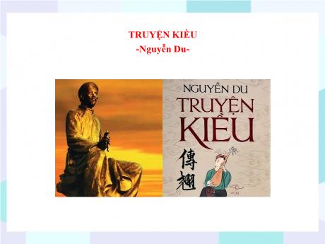 Bộ 48 Bài giảng Chuyên đề Ôn thi vào 10 - Bài 4: Truyện Kiều - Ngữ văn 9