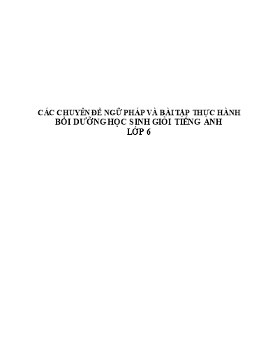 Các Chuyên đề ngữ pháp bồi dưỡng học sinh giỏi Tiếng Anh Lớp 6