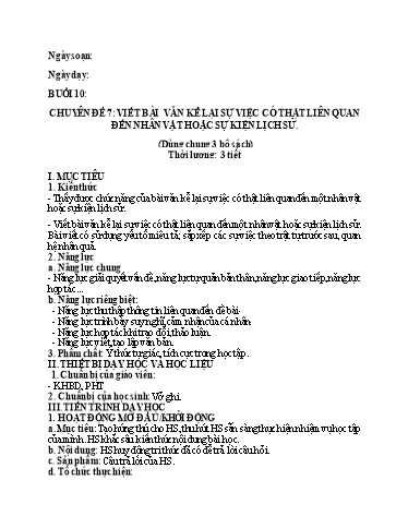 Giáo án Bộ 16 Chuyên đề Bồi dưỡng HSG Ngữ văn 7 - Chuyên đề 7: Viết bài văn kể lại sự việc có thật liên quan đến nhân vật hoặc sự kiện lịch sử